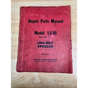 Repair Parts Manual Model LS-98 Lonk-Belt Speeder Manual.